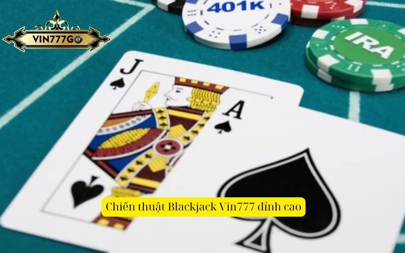 Chiến thuật Blackjack Vin777 đỉnh cao