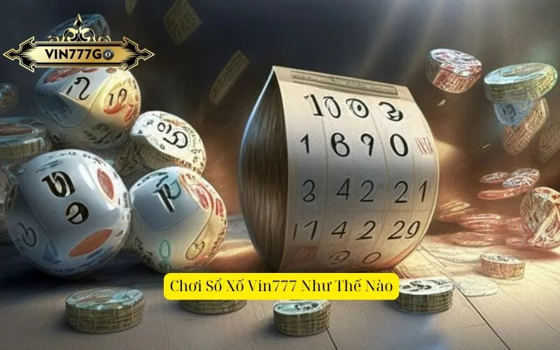 Chơi Sổ Xố Vin777 Như Thế Nào