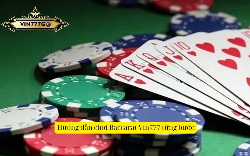 Hướng dẫn chơi Baccarat Vin777 từng bước