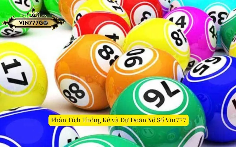 Phân Tích Thống Kê và Dự Đoán Xổ Số Vin777