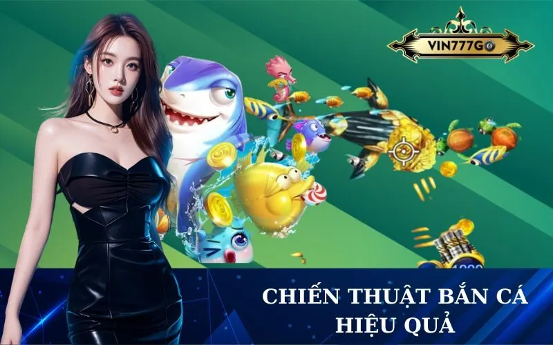 Chiến Thuật Bắn Cá Hiệu Quả