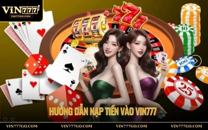 Hướng dẫn nạp tiền vào Vin777